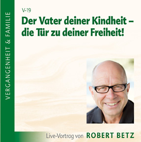Der Vater Deiner Kindheit -  Vortrags-CD